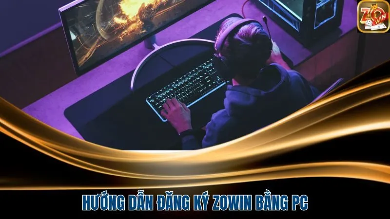 Đăng Ký Zowin Nhanh Chóng, Dễ Dàng Trong Vòng Một Nốt Nhạc