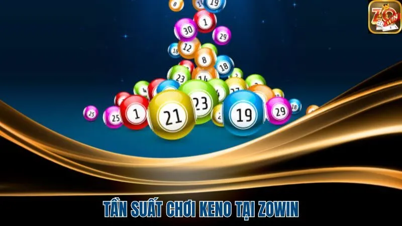 Bắt Trọn Những Khoảnh Khắc Siêu Thú Vị Ở Keno Tại Zowin
