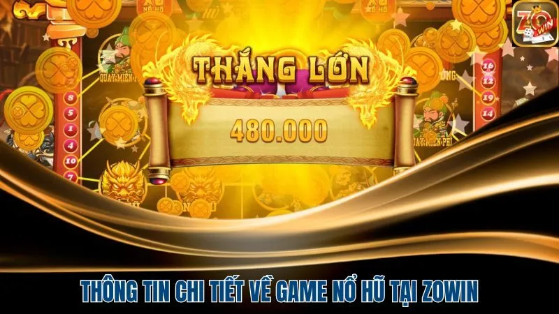 Nổ Hũ tại Zowin – Vui Chơi Giải Trí, Kiếm Tiền Liền Tay
